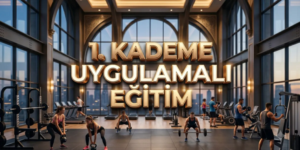1. Kademe Uygulamalı Eğitim