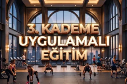 3. Kademe Uygulamalı Eğitim