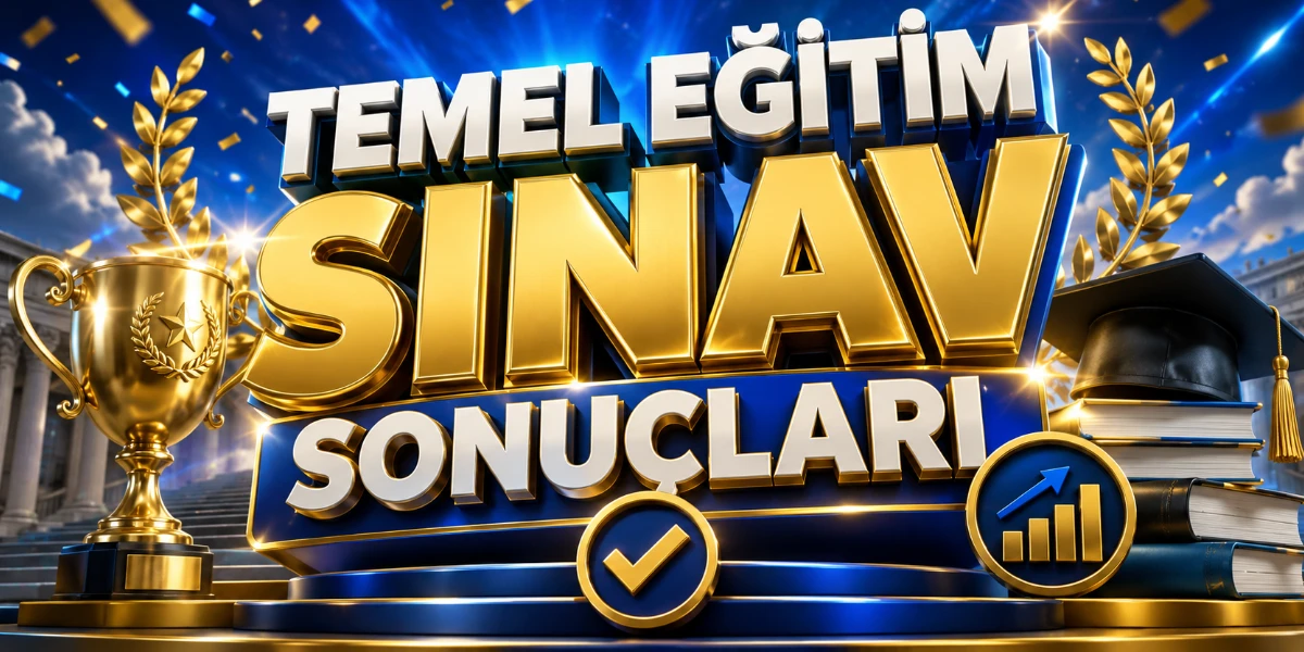 Temel Eğitim Sınavı Sonuçları